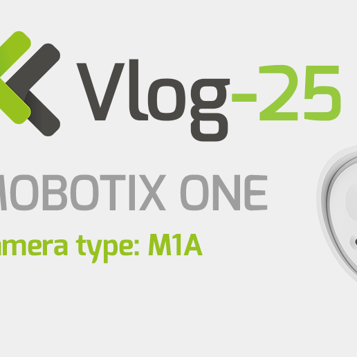 Vlog 25 / november 2024 - MOBOTIX ONE M1A